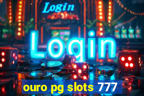 ouro pg slots 777